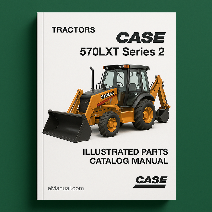Case 570LXT Series 2 Tractors Illustrated Parts Catalog Manual - Download PDF