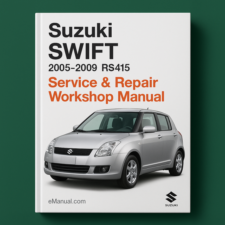 Suzuki SWIFT 2005-2009 RS415 Service Repair Workshop Manual
