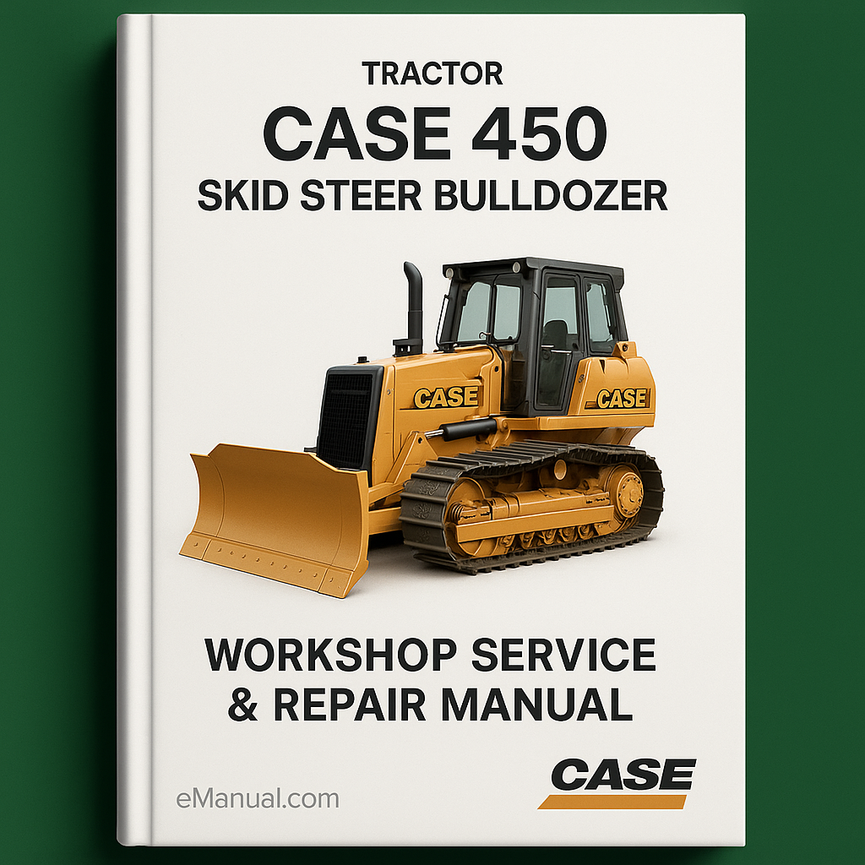 CASE 450 Tractor SKID STEER BULLDOZER Crawler Workshop Service Repair Manual Download PDF