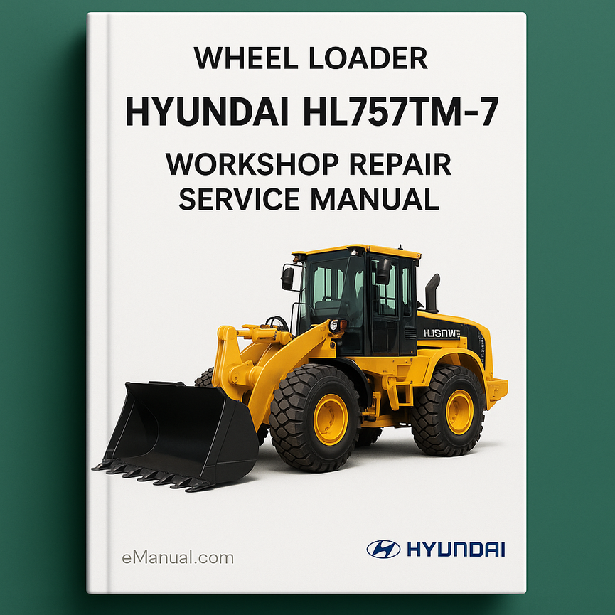 Hyundai HL757TM-7 Wheel Loader Workshop Repair Service Manual