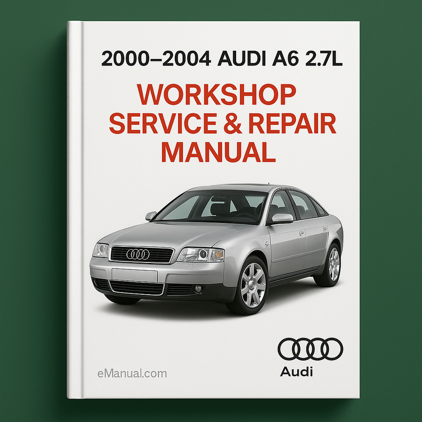 2000-2004 AUDI A6 2.7L Workshop Service Repair Manual