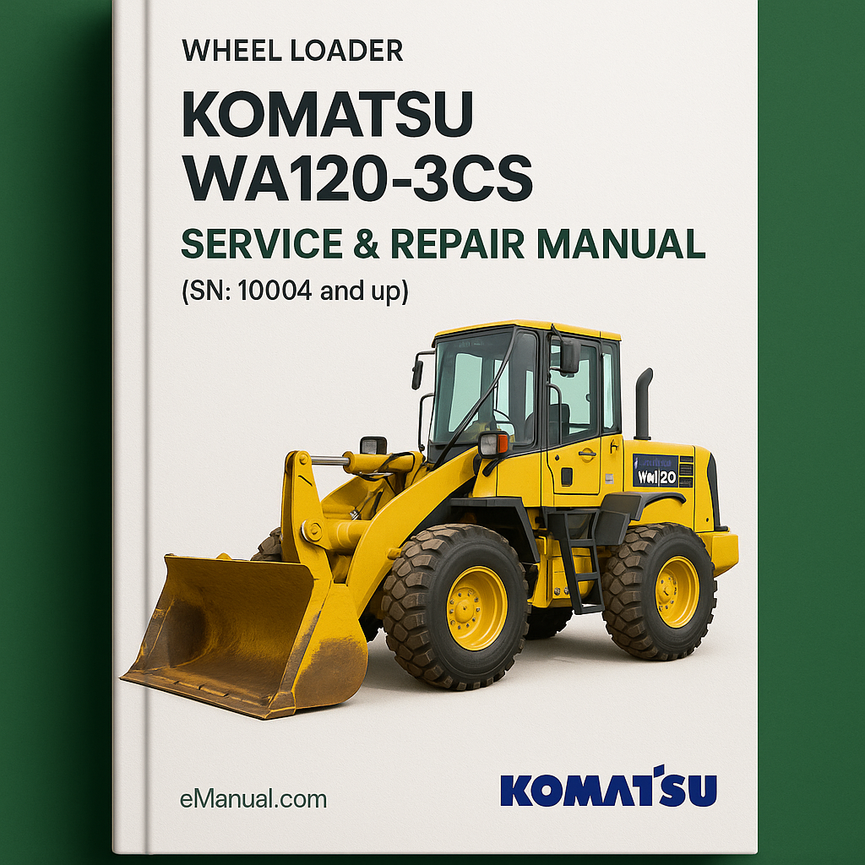 Komatsu WA120-3CS Wheel Loader Service Repair Manual (SN: 10004 and up)