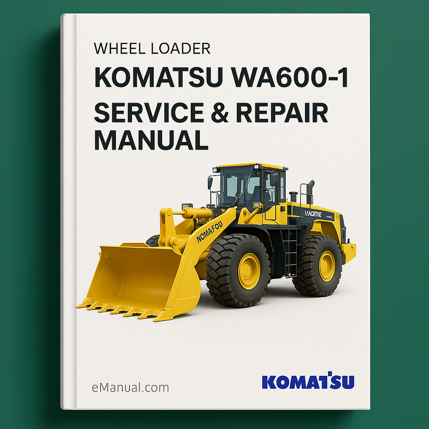 Komatsu WA600-1 Wheel Loader Service Repair Manual (SN: 10001 and up)