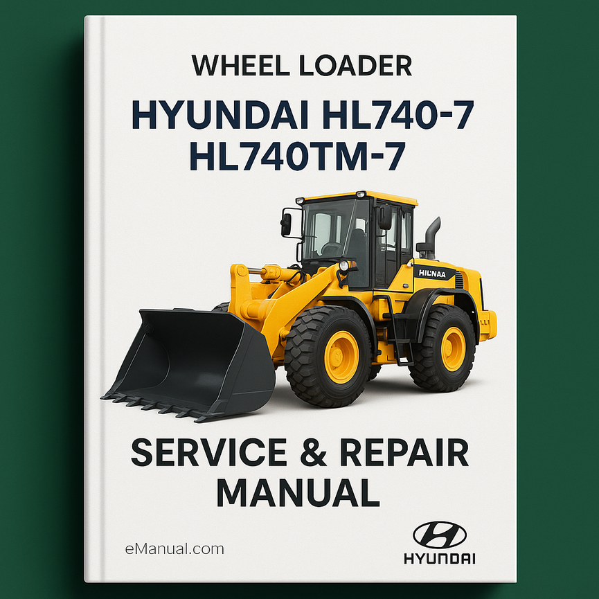 Hyundai HL740-7 HL740TM-7 Wheel Loader Service Repair Manual