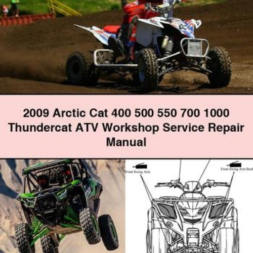 2009 Arctic Cat 400 500 550 700 1000 Thundercat ATV Workshop Service Repair Manual