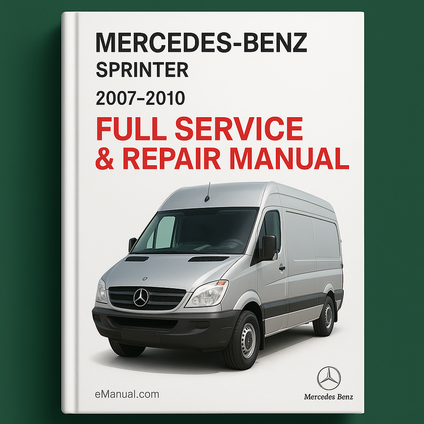 Mercedes Benz Sprinter 2007-2010 Full Service & Repair Manual