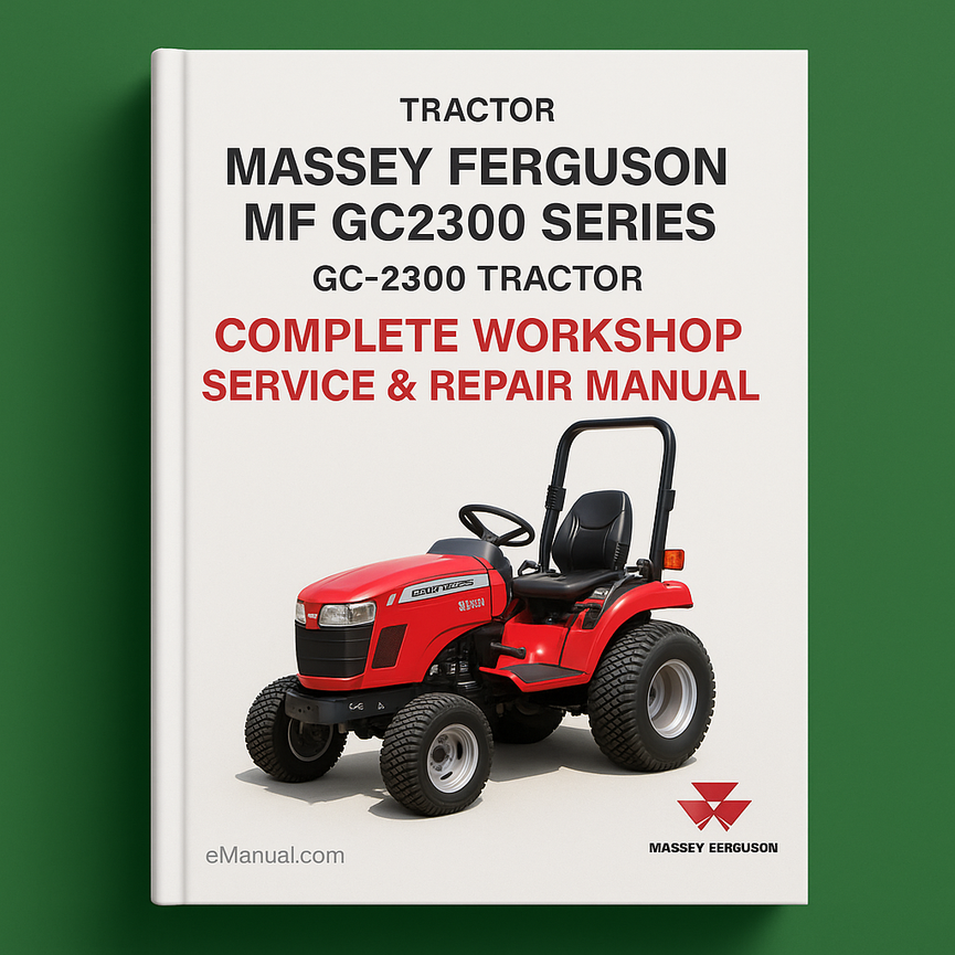 Massey Ferguson MF GC2300 Series GC-2300 Tractor Complete Workshop Service Repair Manual