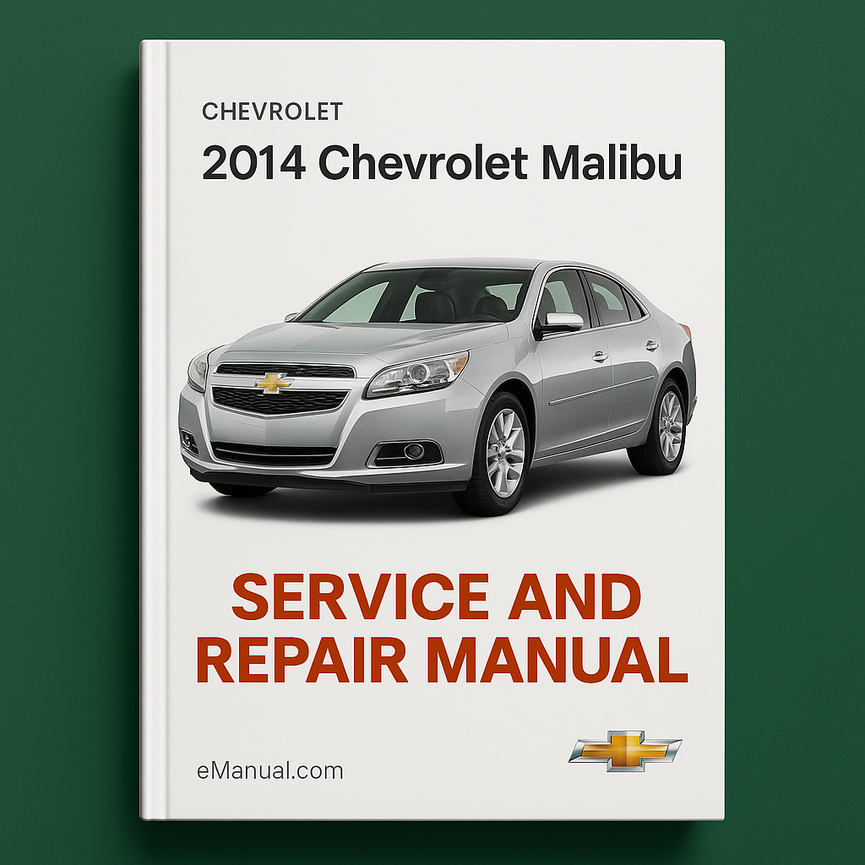 2014 Chevrolet Malibu Service and Repair Manual
