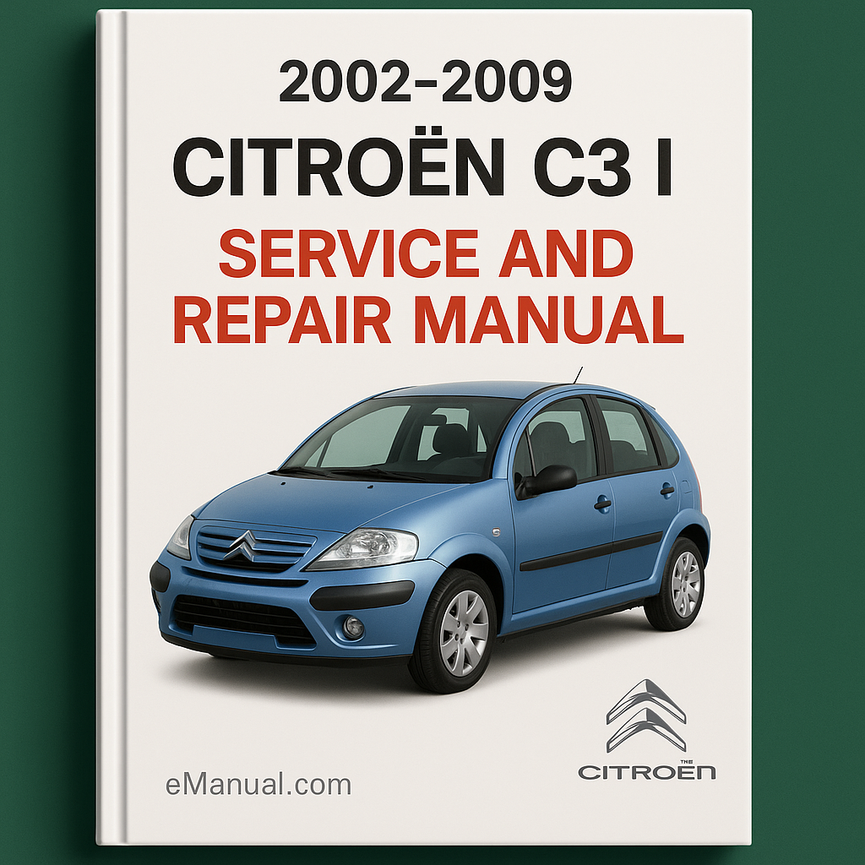 2002-2009 Citroen C3 I Service and Repair Manual