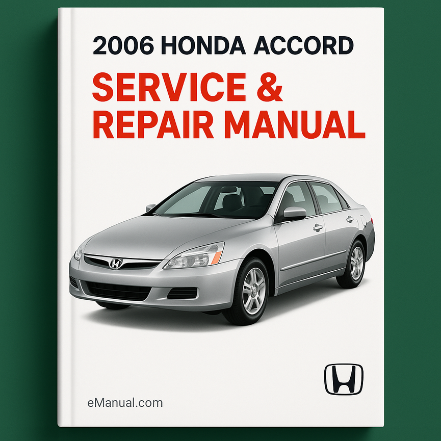 2006 Honda Accord Service & Repair Manual