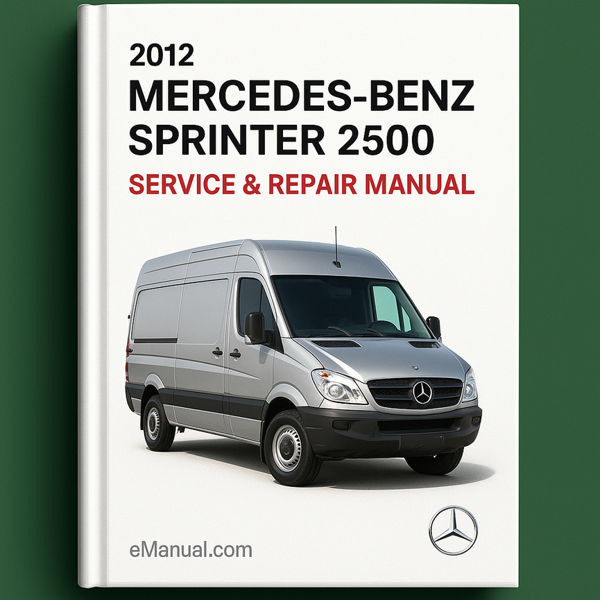 2012 Mercedes-Benz Sprinter 2500 Service & Repair Manual