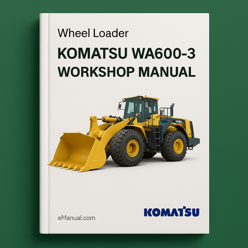 Komatsu WA600-3 Wheel Loader Factory Service and Repair Workshop Manual