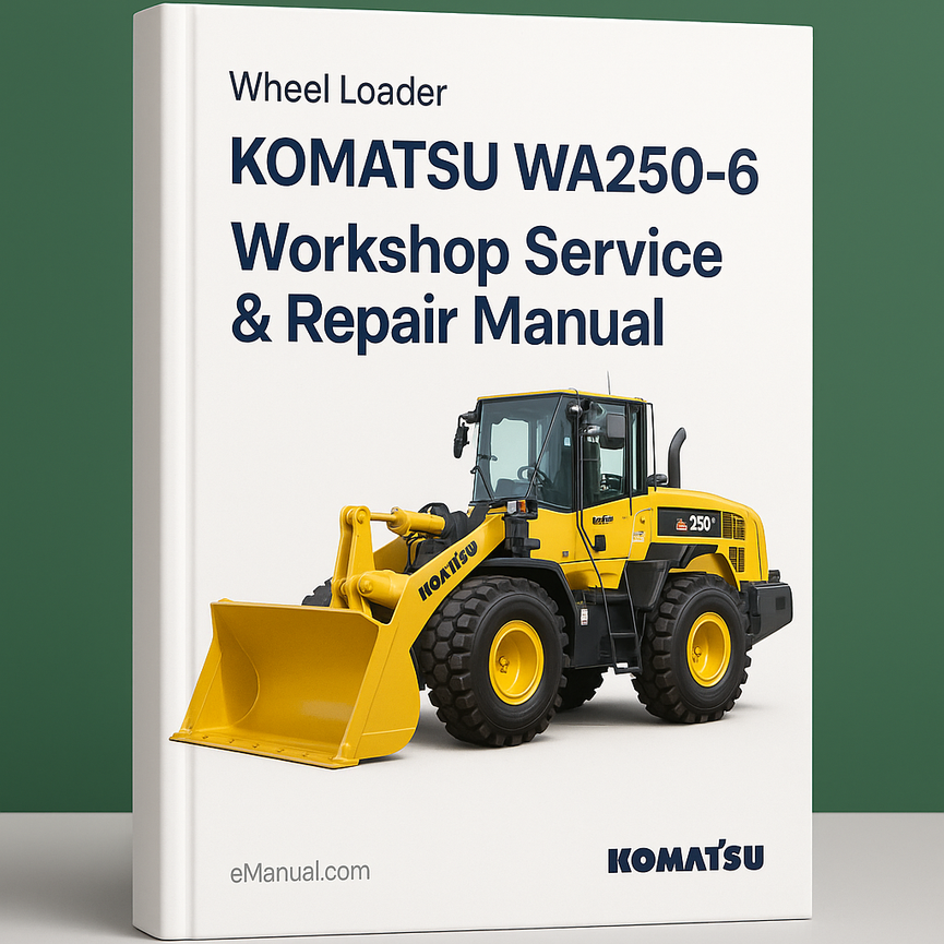 Komatsu Wa250-6 Wheel Loader Workshop Service Repair Manual