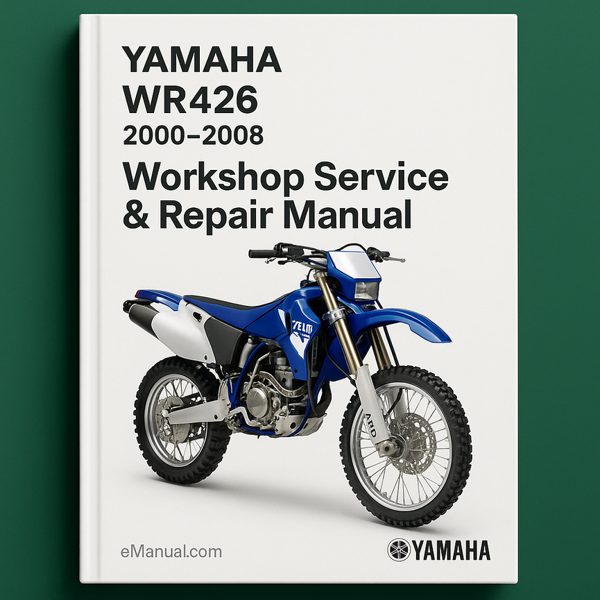 Yamaha WR426 2000-2008 Workshop Service Repair Manual