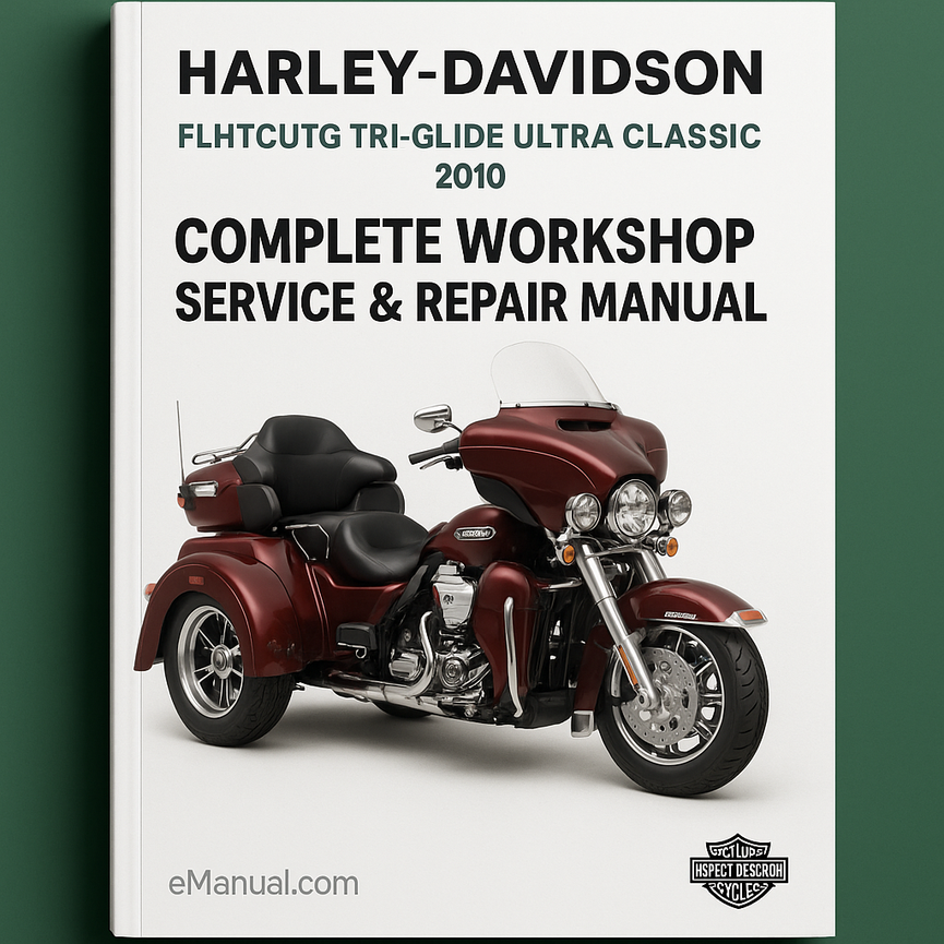 Harley Davidson FLHTCUTG Tri-Glide Ultra Classic Complete Workshop Service Repair Manual 2010
