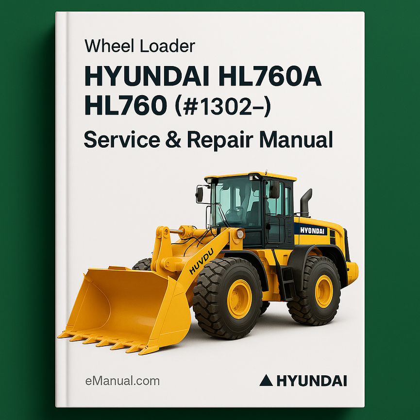 Hyundai HL760A HL760 Wheel Loader (#1302-) Service Repair Manual
