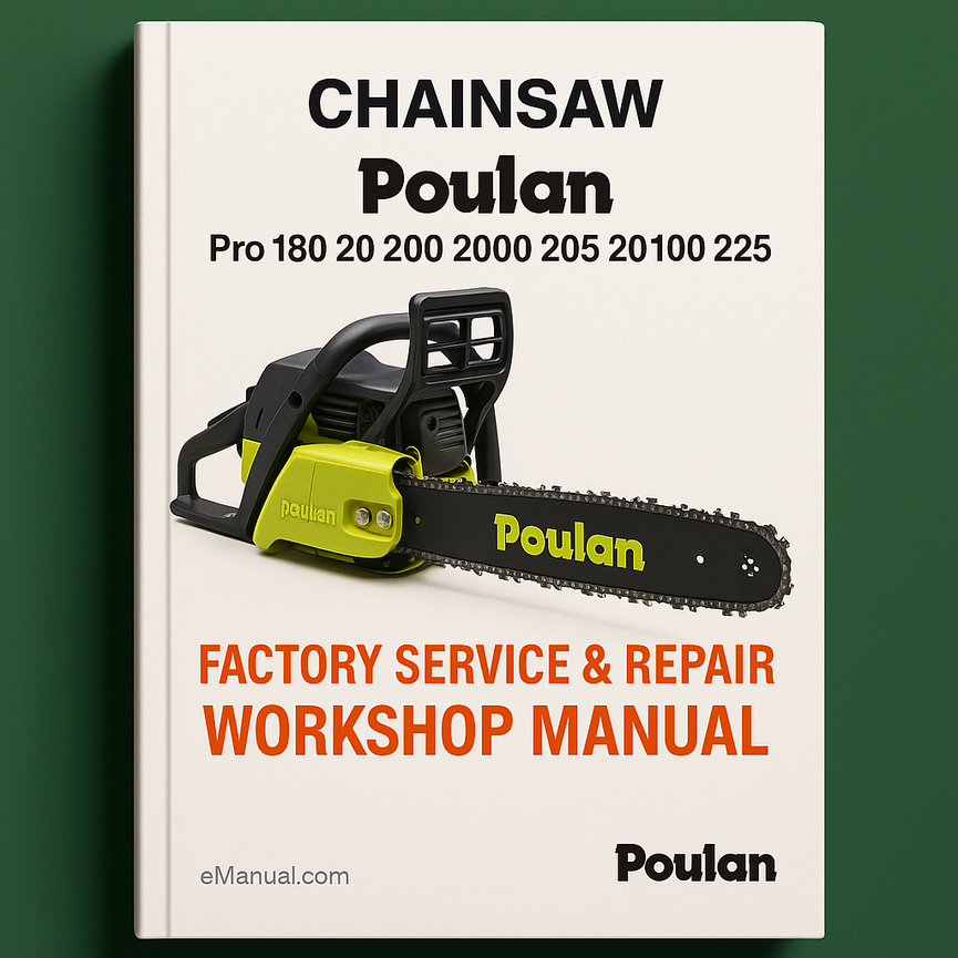 Poulan Poulan Pro 180 20 200 2000 205 20D 2100 225 Chainsaw Factory Service Repair Workshop Manual
