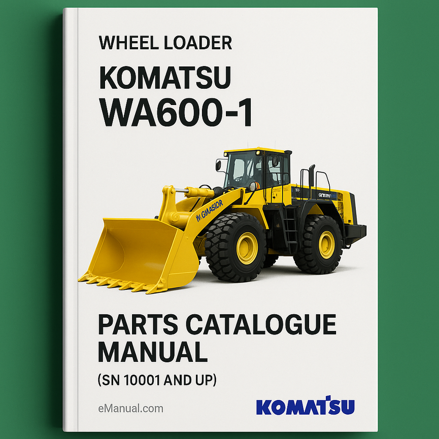 Komatsu WA600-1 Wheel Loader Parts Catalogue Manual (SN 10001 And UP)
