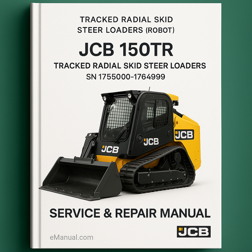 JCB 150TR TRACKED RADIAL SKID Steer LoaderS (ROBOT) SN 1755000-1764999 Service Repair Manual