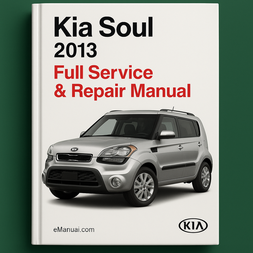 Kia Soul 2013 Full Service Repair Manual