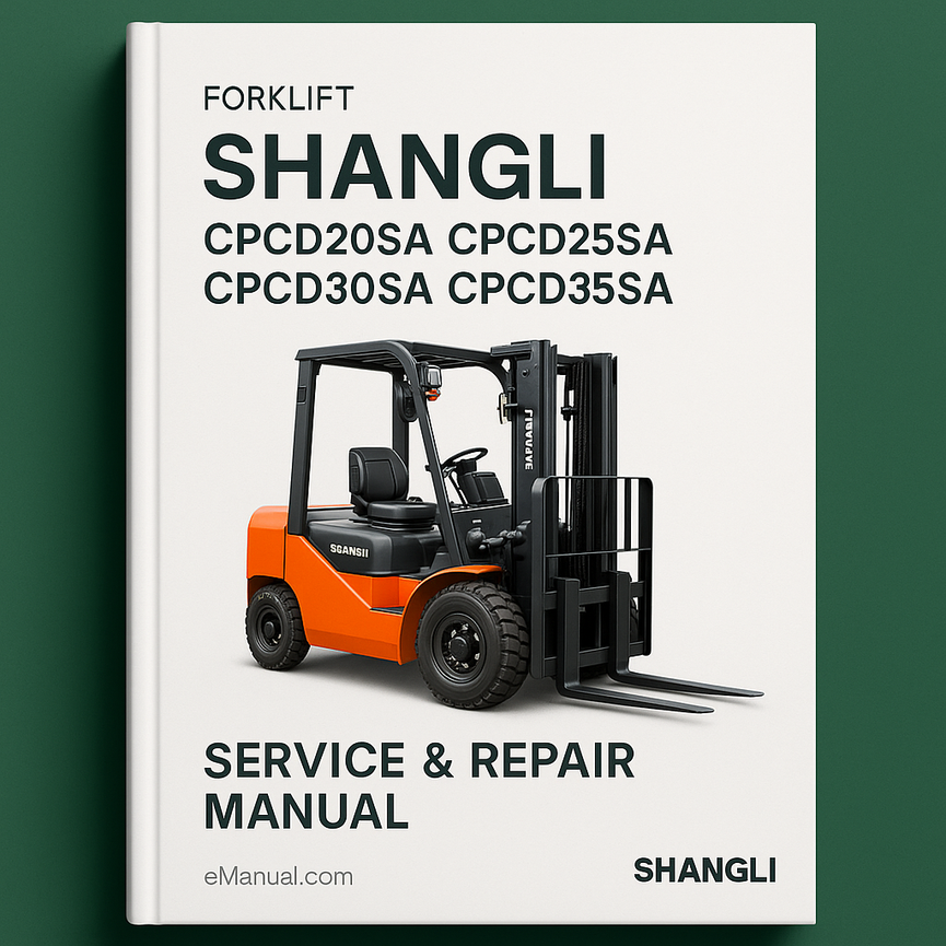 SHANGLI CPCD20SA CPCD25SA CPCD30SA CPCD35SA Forklift Service Repair Manual