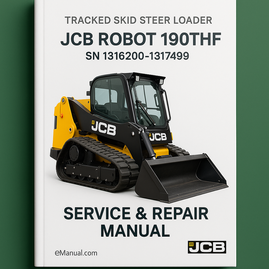 JCB ROBOT 190THF TRACKED SKID Steer LoaderS SN 1316200-1317499 Service Repair Manual