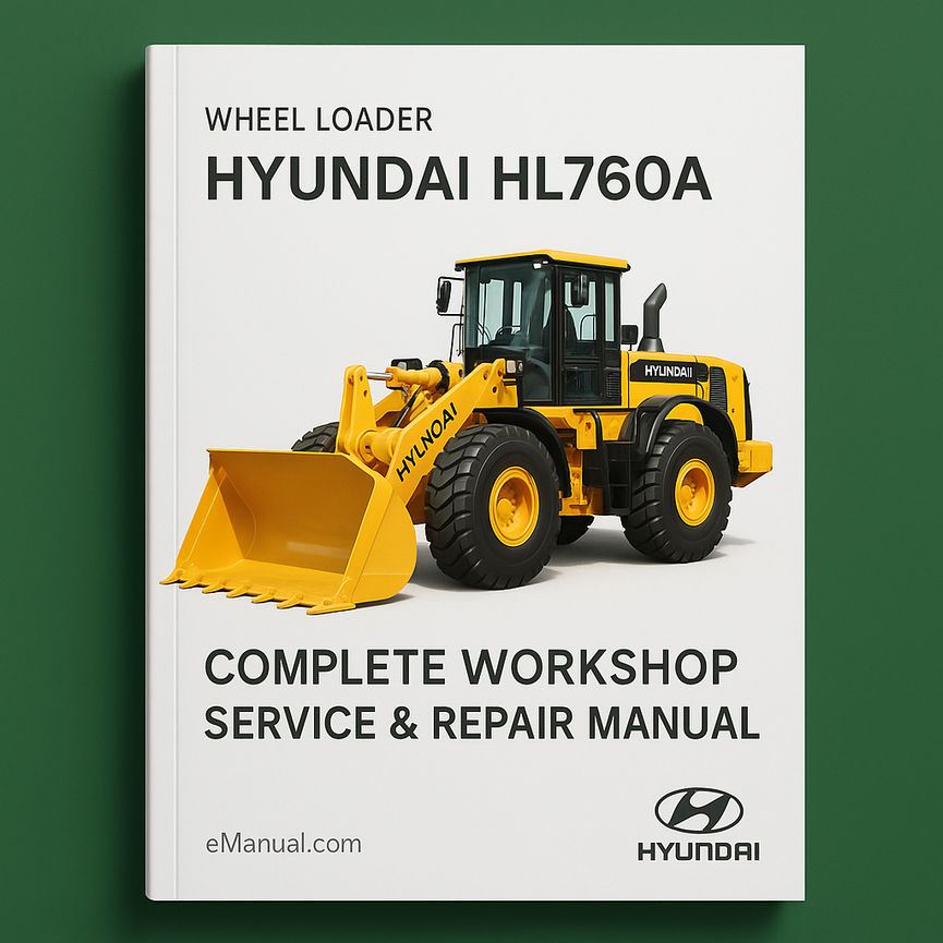 Hyundai HL760A Wheel Loader Complete Workshop Service Repair Manual