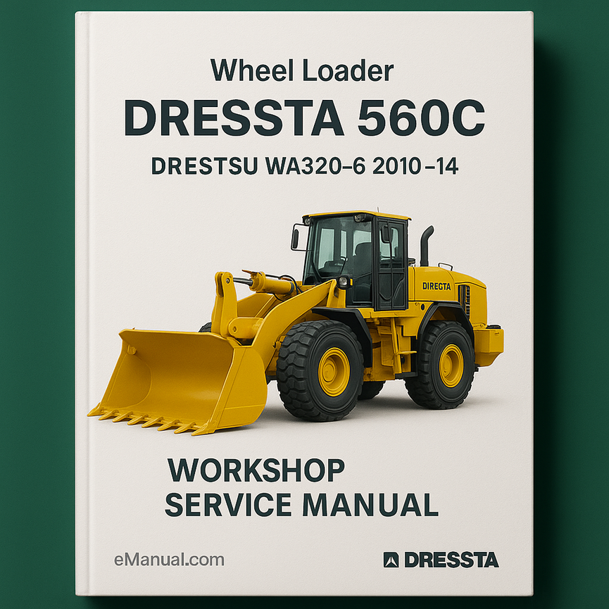 Dressta 560C Wheel Loader Workshop Service Manual for Repair