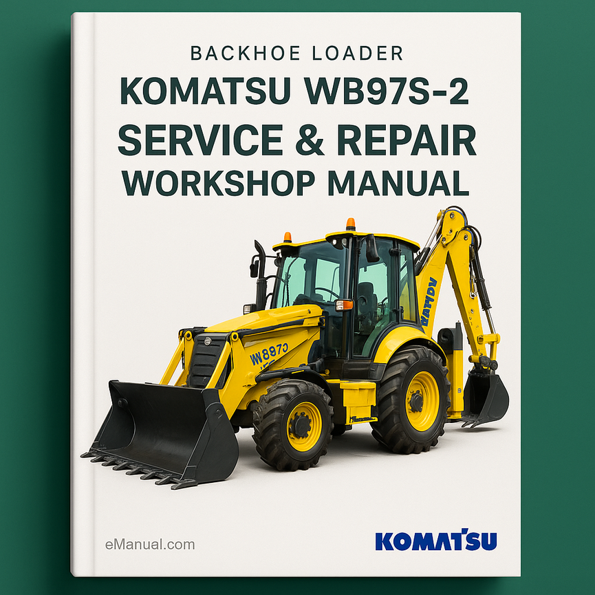 Komatsu WB97S-2 Backhoe Loader Service Repair Workshop Manual (SN 97SF10001 and up)