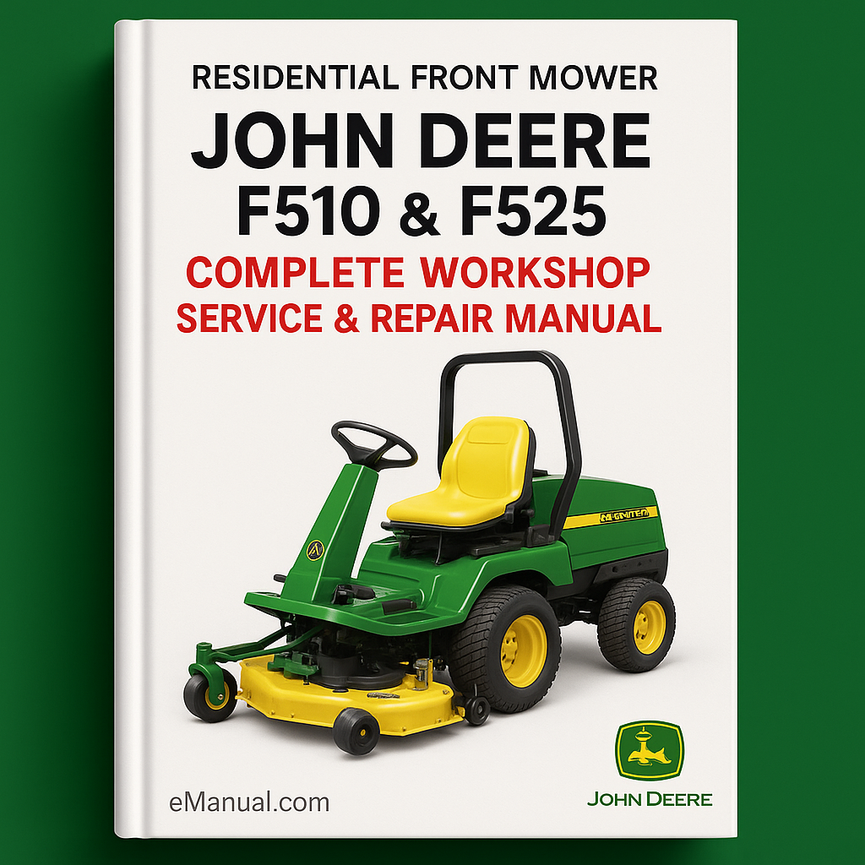 John Deere F510 & F525 Residential Front Mower Complete Workshop Service Repair Manual