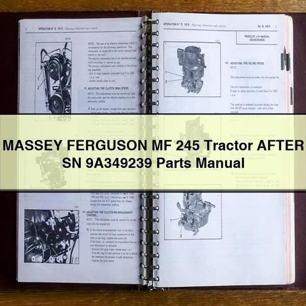 MASSEY FERGUSON MF 245 Tractor AFTER SN 9A349239 Parts Manual