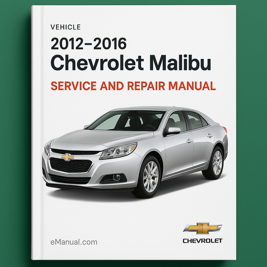 2012-2016 Chevrolet Malibu Service and Repair Manual