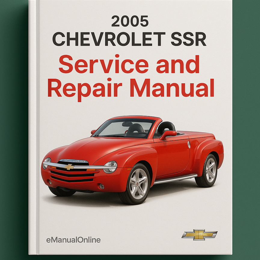 2005 Chevrolet SSR Service and Repair Manual