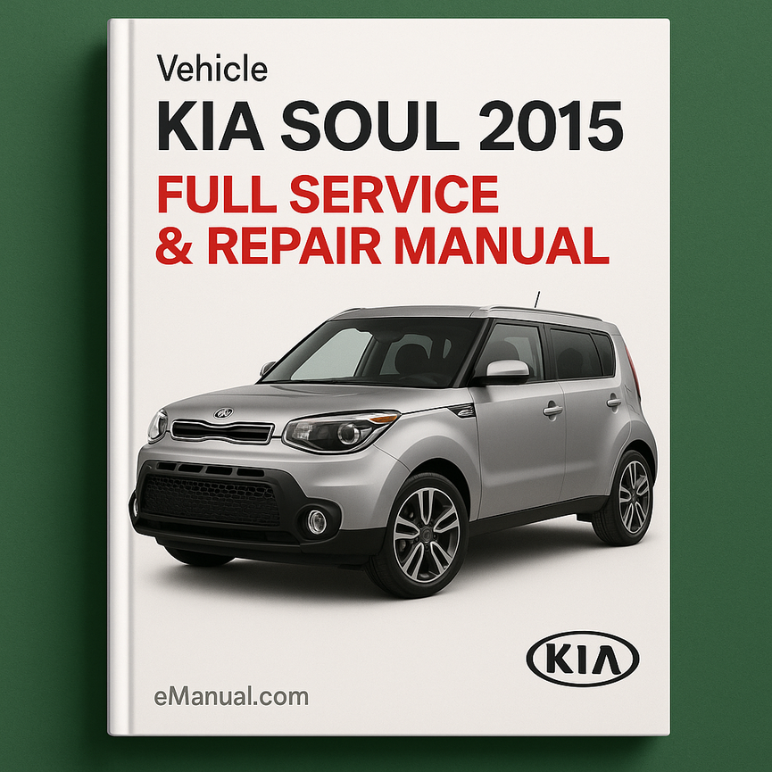 KIA SOUL 2015 Full Service Repair Manual