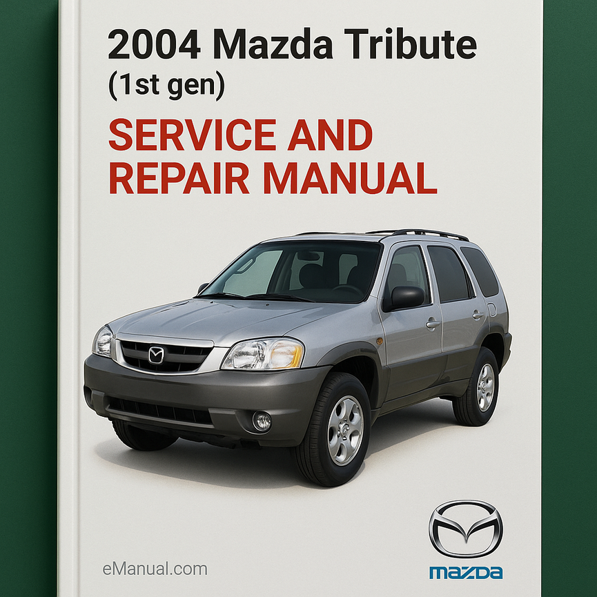 2004 Mazda Tribute (1st gen) Service and Repair Manual