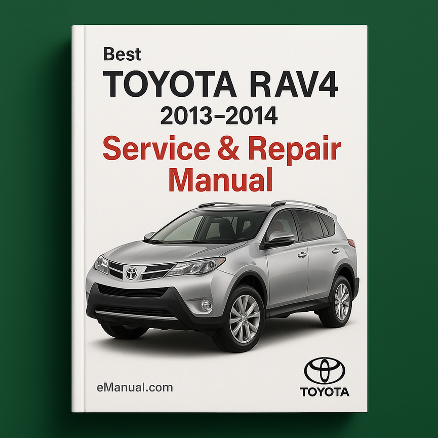 Best Toyota RAV4 Service Repair Manual 2013-2014