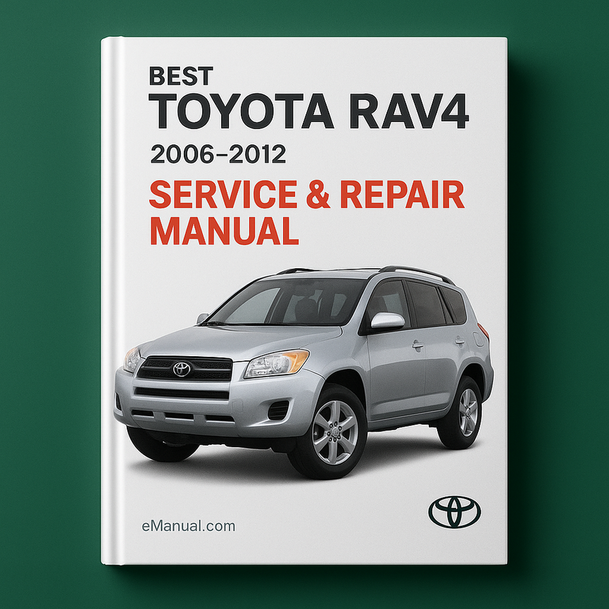 Best Toyota RAV4 Service Repair Manual 2006-2012