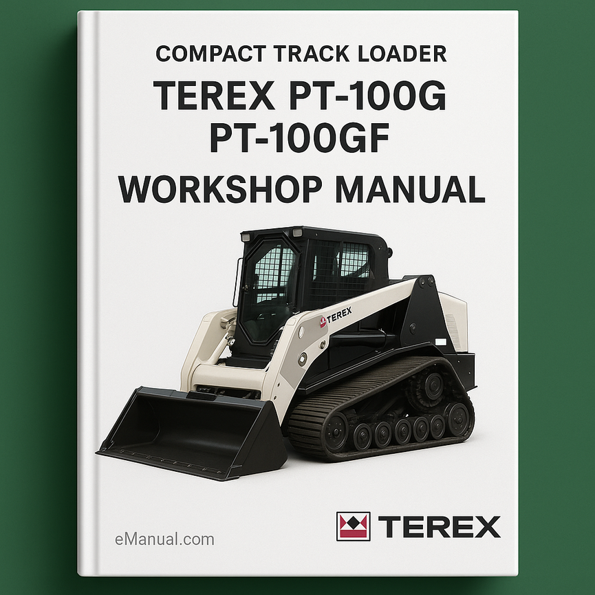 TEREX PT-100G PT-100GF Compact TRACK Loader Workshop Manual