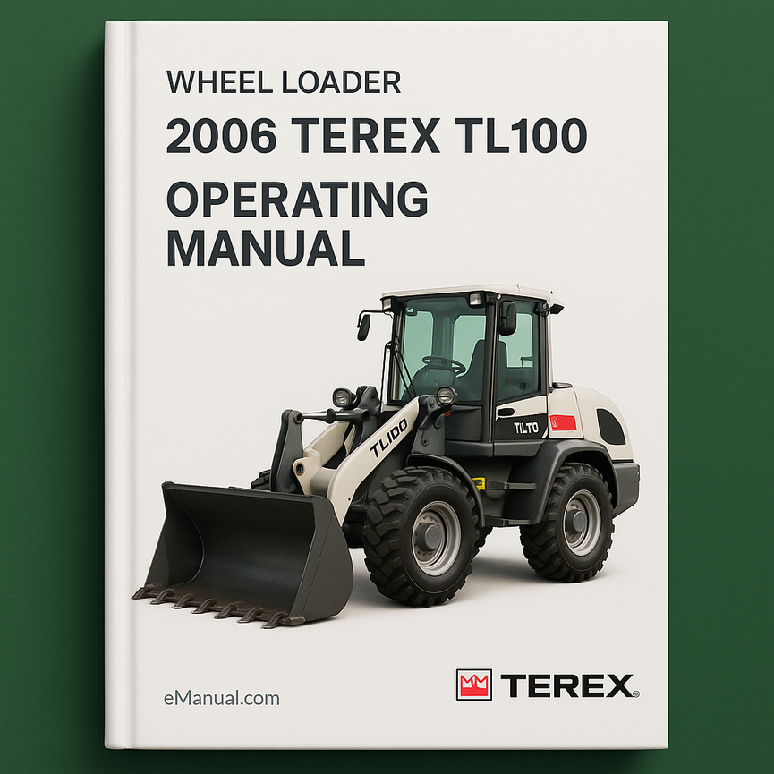 2006 Terex Wheel Loader TL100 Operating Manual