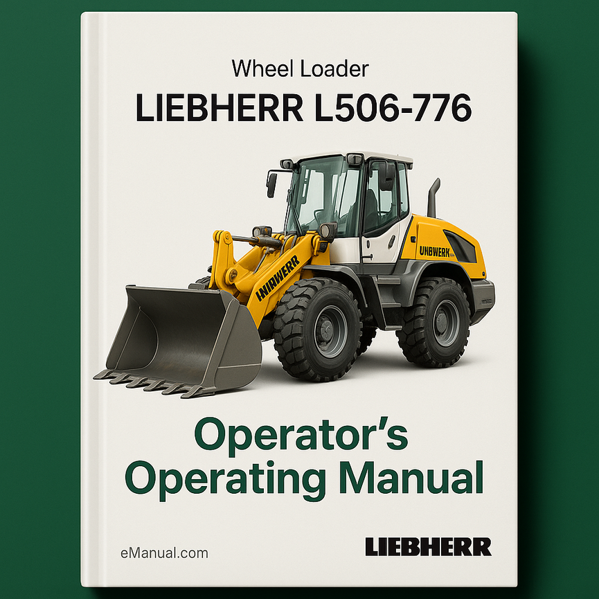 LIEBHERR L506-776 Wheel Loader OperatorS Operating Manual