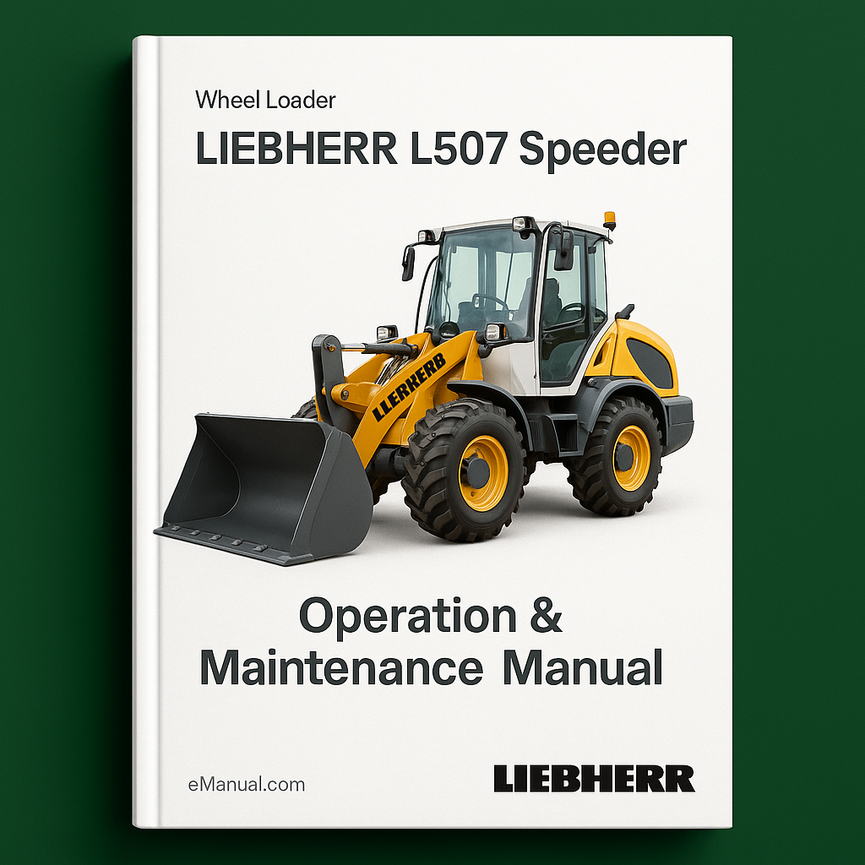 LIEBHERR L507 Speeder Wheel Loader Operation & Maintenance Manual (Serial number: 26361)