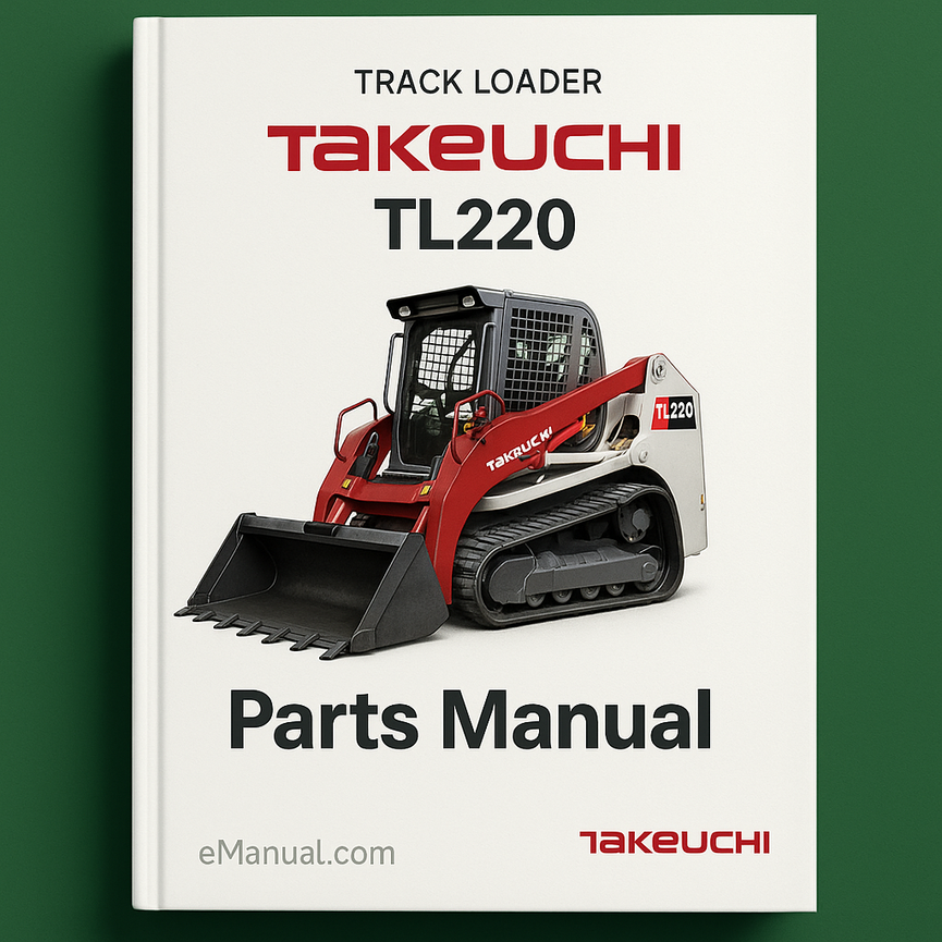 TAKEUCHI TL220 TRACK Loader Parts Manual Catalog EPC