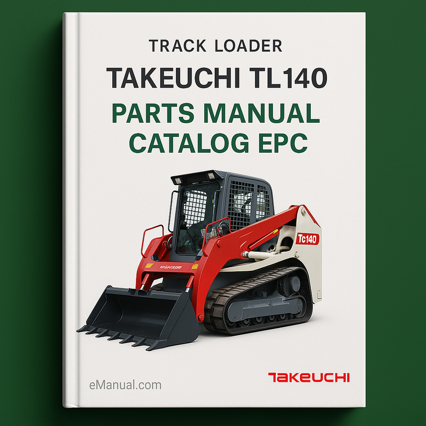 TAKEUCHI TL140 TRACK Loader Parts Manual Catalog EPC