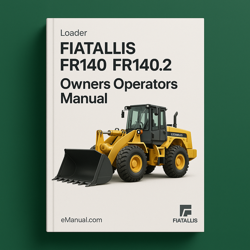 FiatAllis FR140 FR140.2 Loader Owners Operators Manual