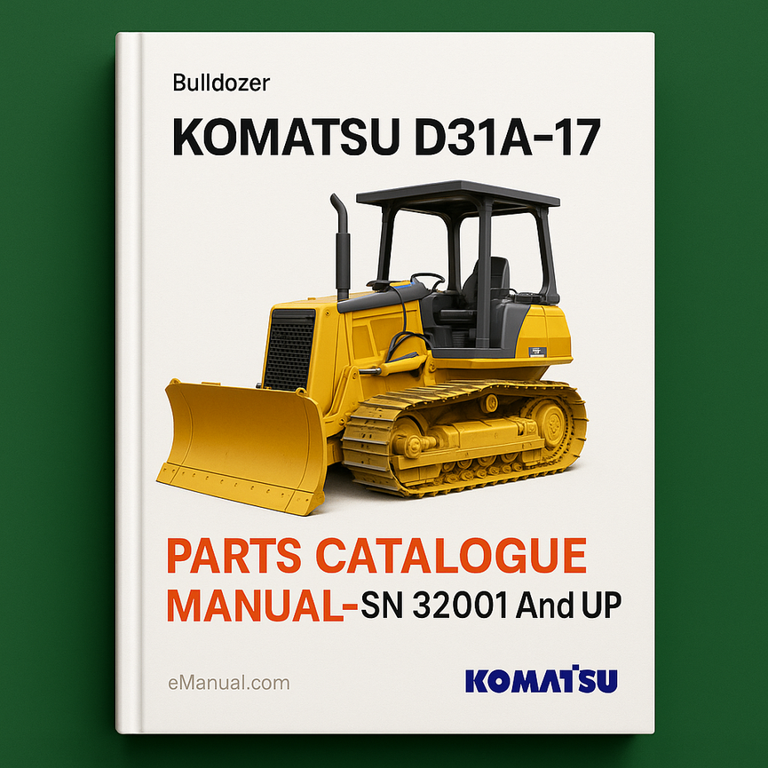 Komatsu D31A-17 Bulldozer Parts Catalogue Manual-SN 32001 And UP