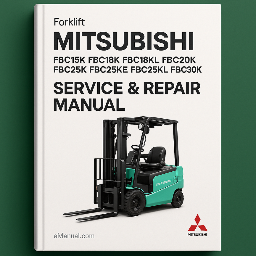 Best Mitsubishi FBC15K FBC18K FBC18KL FBC20K FBC25K FBC25KE FBC25KL FBC30K FBC30KL Forklift Service Repair Manual