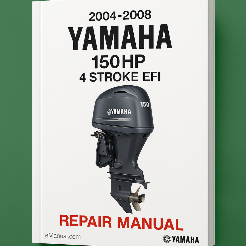 2004-2008 Yamaha 150HP 4 Stroke EFI Outboard Repair Manual