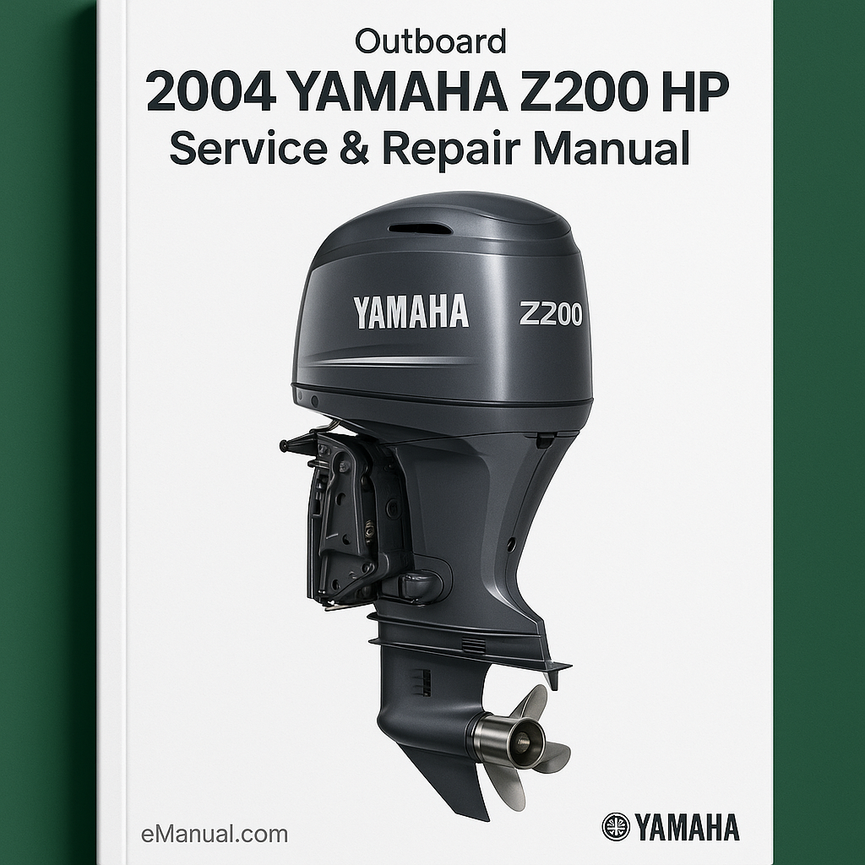 2004 Yamaha Z200 HP outboard Service Repair Manual