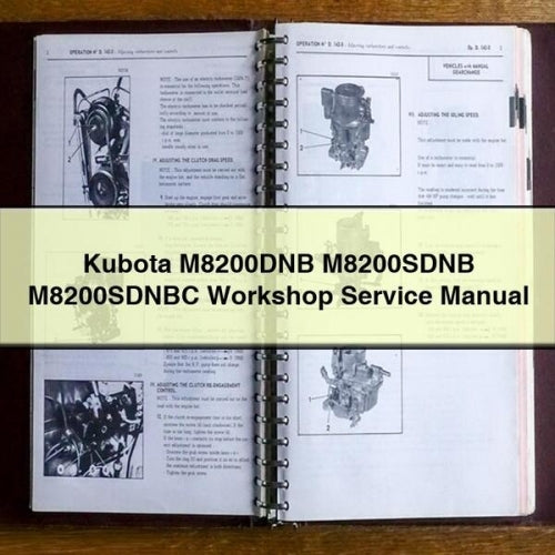 Kubota M8200DNB M8200SDNB M8200SDNBC Workshop Service Manual