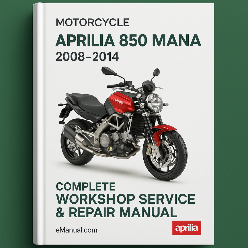 Aprilia 850 Mana Complete Workshop Service Repair Manual 2008 2009 2010 2011 2012 2013 2014